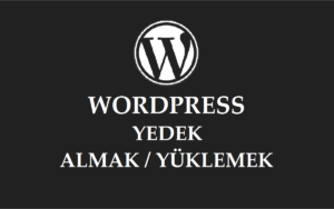 WordPress Yedek Alma Nasıl Yapılır