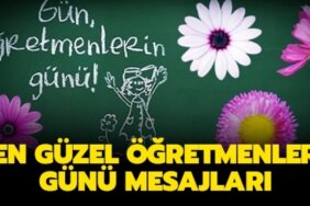 En güzel 24 Kasım Öğretmenler Günü mesajları Sözleri