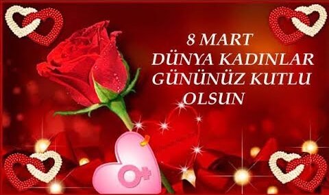 8 Mart Dünya Kadınlar Günü Mesajları ve Sözleri