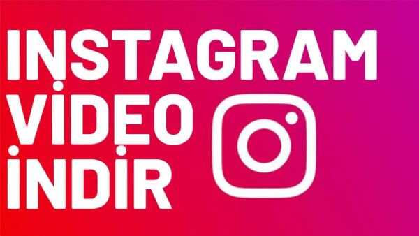 Instagram video indir Programsız İnstagram Video İndirme