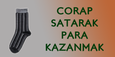 Çorap Satarak Para Kazanma: Çorap satarak nasıl para kazanılır? Ne kadar kazanılır?