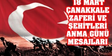18 Mart Çanakkale Zaferi mesajları ve sözleri... En güzel resimli Çanakkale Zaferi kutlama mesajları