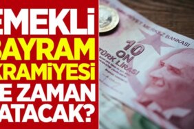 Emekli bayram ikramiyesi ne kadar oldu? 2022 Ramazan-Kurban Bayramı emekli ikramiyeleri ne zaman ödenecek kaç lira oldu?
