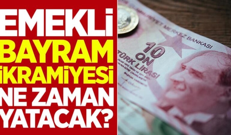 Emekli bayram ikramiyesi ne kadar oldu? 2022 Ramazan-Kurban Bayramı emekli ikramiyeleri ne zaman ödenecek kaç lira oldu?