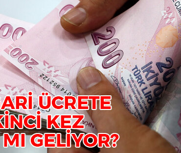 Asgari ücrete ikinci kez zam mı geliyor?ASGARİ ÜCRETE 2. ZAM SİNYALİ
