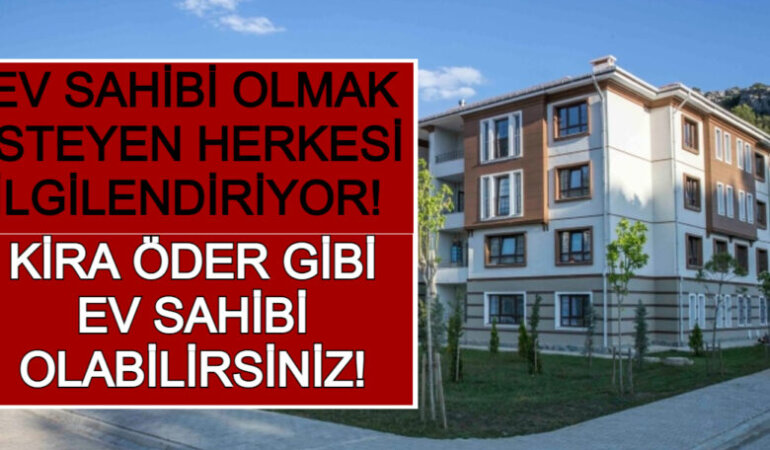 Kiracıları Devlet ev sahibi yapcak.20.000 Bin Peşin Aylık 1500 TL Ödeme