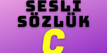 C Harfi İle Başlayan Eş Anlamlı Kelimeler, Anlamları