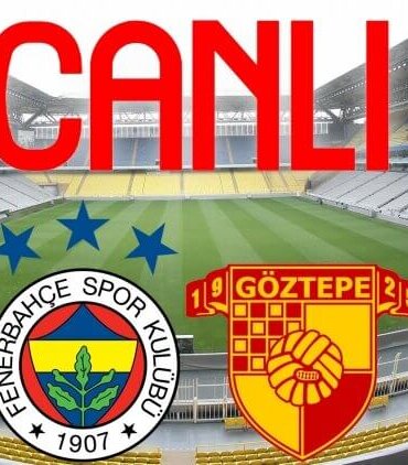 Fenerbahçe Göztepe Maçı Canlı İzle şifresiz Taraftarium24 Canlı maç izle – Taraftarium izle – Sportboss