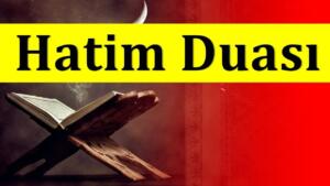 Hatim duası Türkçe ve Arapça okunuşu – Hatim duası nasıl yapılır?