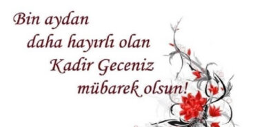 Instagram, Facebook, Whatsapp için en güzel Kadir Gecesi mesajları! Resimli, anlamlı, dualı, kısa ve uzun Kadir Gecesi mesajları paylaş