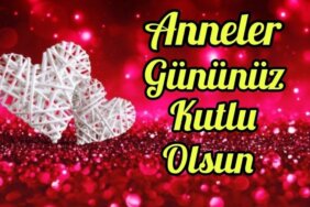 Anneler Günü Sözleri ve Resimli Mesajları Anneler Günü mesajları 2022! Anlamlı kısa ve öz anneler günü mesajları ve sözleri