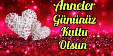 Anneler Günü Sözleri ve Resimli Mesajları Anneler Günü mesajları 2022! Anlamlı kısa ve öz anneler günü mesajları ve sözleri