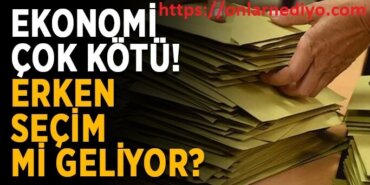 Ankara Kulislerinde Erken Seçim İddiaları Konuşuluyor