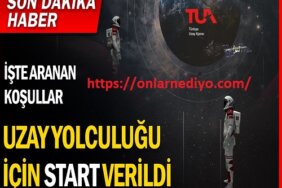 Türk Uzay Yolcusu olmak için nasıl başvurulur? Uzaya gitmek için şartlar neler?