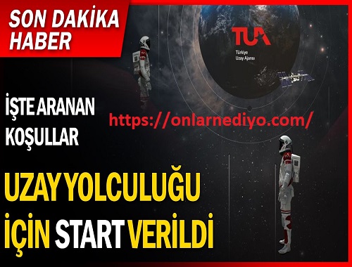 Türk Uzay Yolcusu olmak için nasıl başvurulur? Uzaya gitmek için şartlar neler?