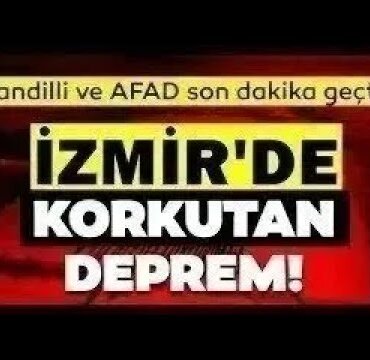Izmirden-KOTU-Haber-Korkutan-Siddetli-DEPREM-SON-DAKIKA-Aciklamasi