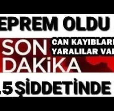 Sondakika-KOTU-Haber-SIDDETLI-Korkutan-DEPREM-SON-DAKIKA-Aciklamasi