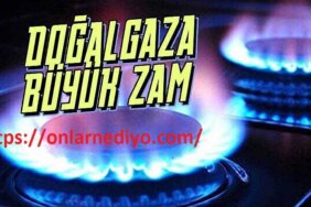 Elektrik ve Doğalgaza Büyük Zam