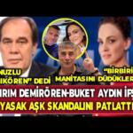 Sedat-Pekerden-Yildirim-Demiroren-Buket-Aydin-ifsasi-Yasak-ask-skandalini-patlatti