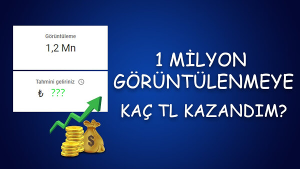 Youtube’da 1 milyon izlenme ne kadar, kaç para? Youtube izlenme başı ne kadar Türk Lirası ödüyor?