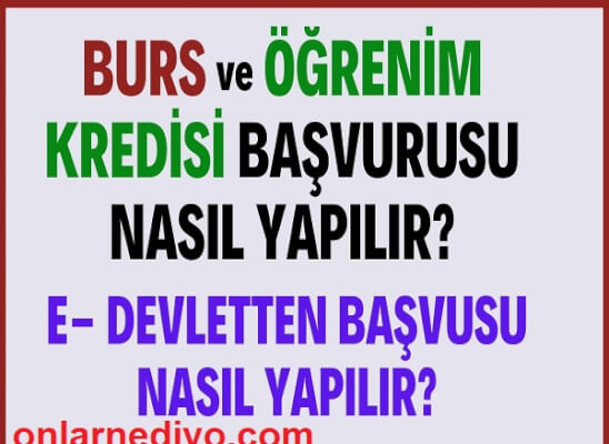 KYK Burs ve Öğrenim Kredisi - Öğrenci Kredisi Nasıl Alınır?