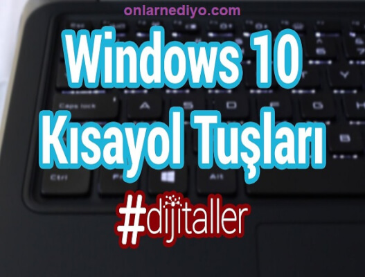 Klavye Kısayolları Nelerdir? Klavye Tüm Kısayol Tuşları Windows klavye kısayolları