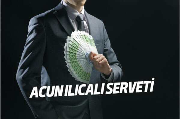 Acun Ilıcalı Serveti (2023 – Mal Varlığı En Net Bilgi)