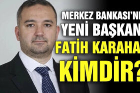 fatih-karahan-merkez-bankası-başkanı