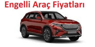 engelli araç fiyatları