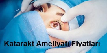 katarakt ameliyatı fiyatları